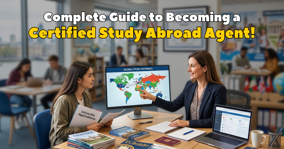Complete Guide to Becoming a Certified Study Abroad Agent.png